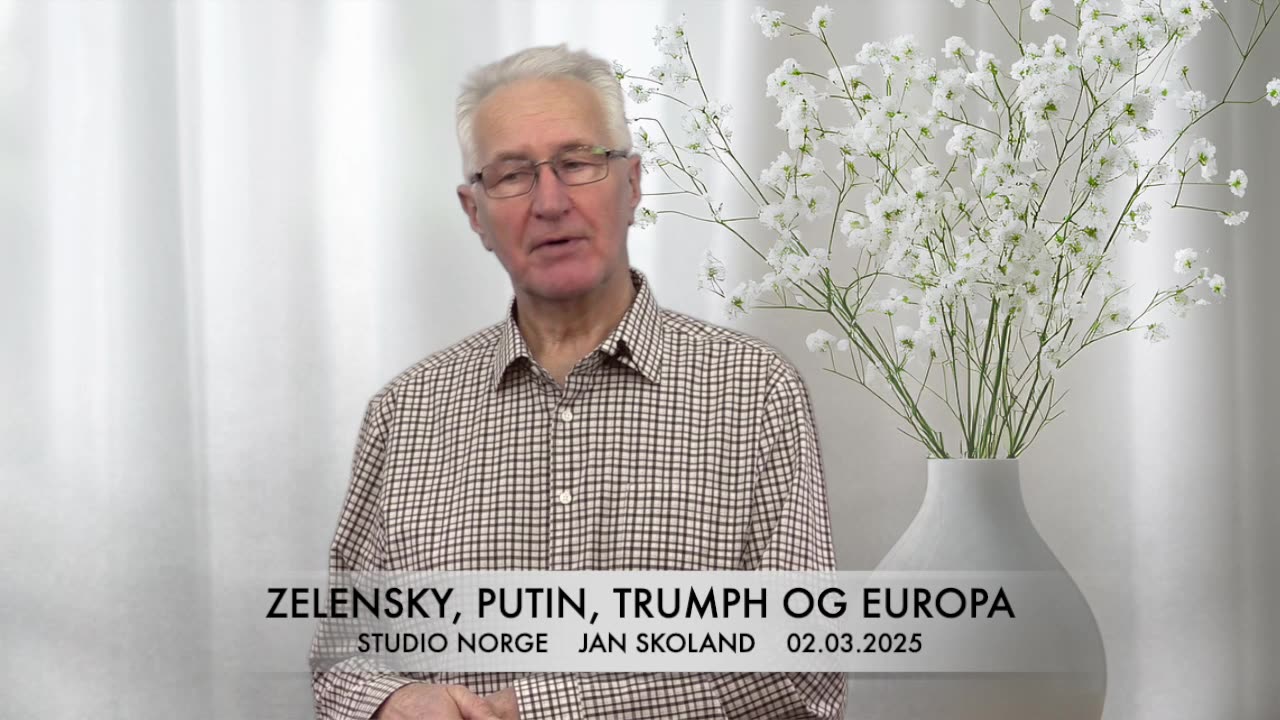 Zelenski, Putin, Trumph og Europa, Jan Skoland