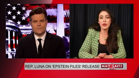 Rep. Anna Paulina Luna Joins Matt Gaetz To Discuss The Epstein Files, The DOJ, FBI And Current AG