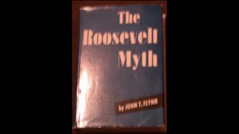 The Roosevelt Myth by John T. Flynn Part 1 of 2 (Full Audiobook)