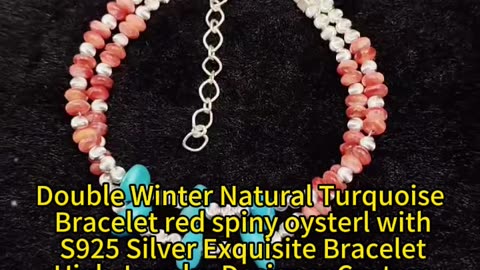 GN-20250103-02 Double Winter Natural Turquoise Bracelet red spiny oysterl with S925 Silver Exquisite