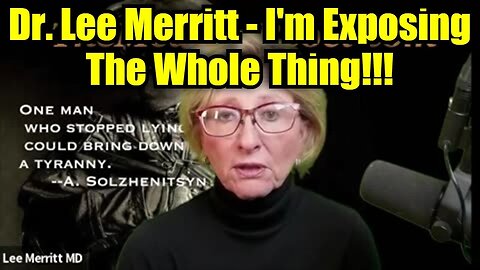 Dr. Lee Merritt: I'm Exposing The Whole Thing!