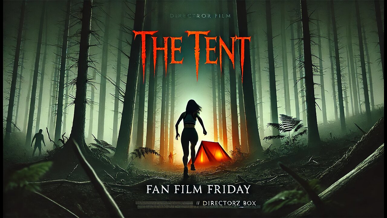 DIRECTORZ_BOX Presents: 🎥 The Tent | Short Horror Film | OFFICIAL 4K 🎥