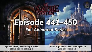 My Vampire System Episode 441-450 Animated audio book