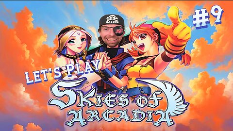 Bird is the Word - Let's Play Skies of Arcadia (JP Uncensored Version) #9