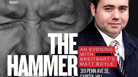 THE HAMMER RETURNS | An Evening with Breitbart's Matt Boyle