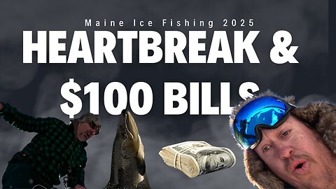 Heartbreak & $100 Bills: Amazing Ice Fishing Tournament in Maine