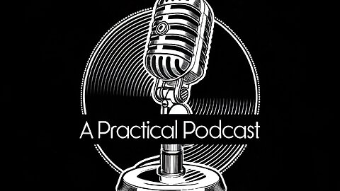 A Practical Podcast Ep1 “What is Truth?”