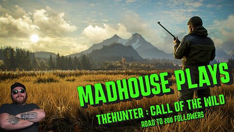 Madhouse Plays : theHunter : call of the wild