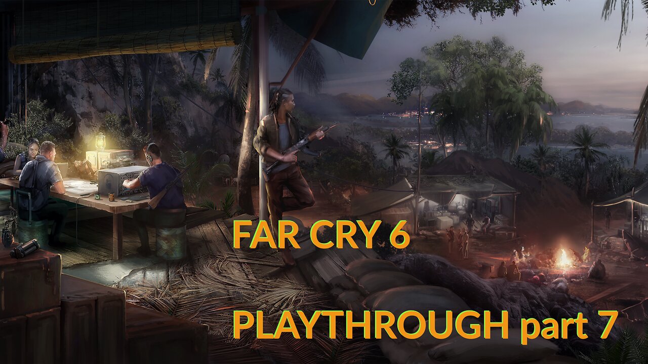 FAR CRY 6 - FINISHING ONE QUEST LINE - part 7