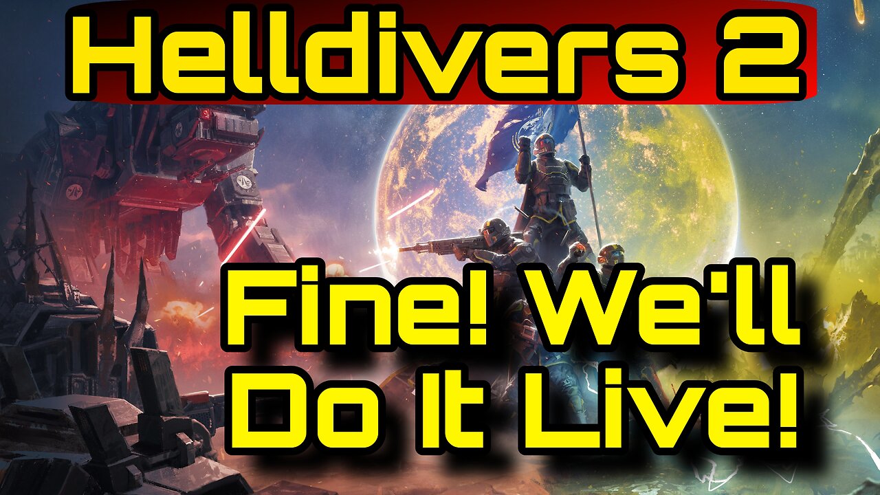 Helldivers 2 - Live Stream