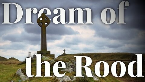 The Dream of the Rood (History & Lore)