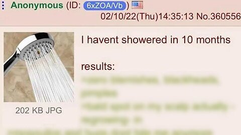 Anon Hasn't Showered in 10 Months | 4Chan Greentext Stories