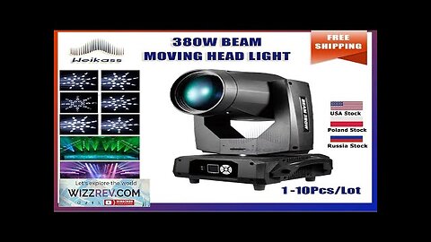 0 Tax 1-10Pcs Beam Light 380W Moving Head Beam Stage Effect Professional Review