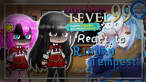 Villainess Level 99 React to Rimuru「Part 2/5」