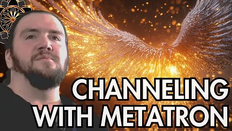 Rob Gauthier: A Live Extraterrestrial Channeling with Metatron
