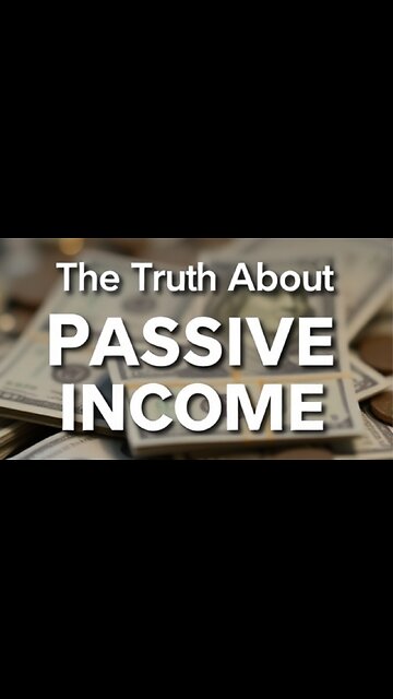 The Truth About Passive Income in 2025
