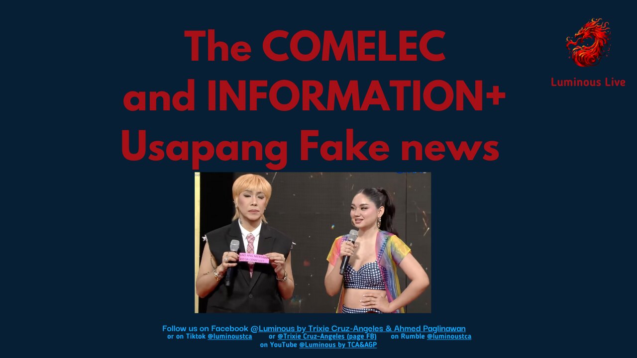 COMELEC and INFO plus Usapang Fake News