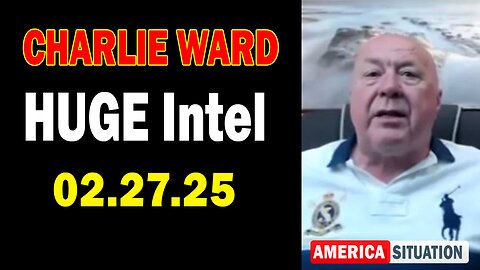 Charlie Ward HUGE Intel Feb 27: "Charlie Ward Daily News With Paul Brooker & Warren Thornton"