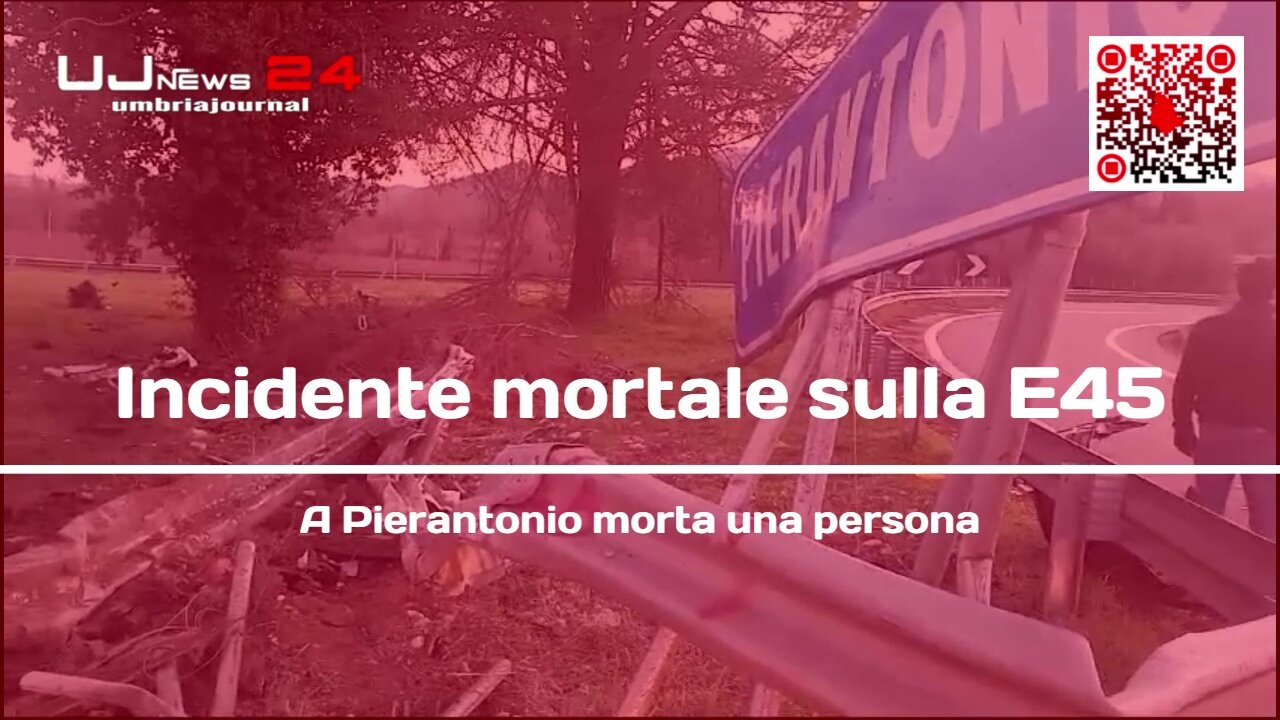 Incidente mortale sulla E45 A Pierantonio morta una persona