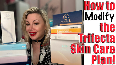 How to Modify the Trifecta Skin Care Plan! Wannabe Beauty Guru, Code Jessica10 Saves you Money