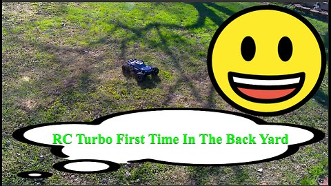 RC Turbo In The Back Yard Part 1