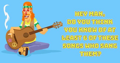 Who sang these 60's songs?