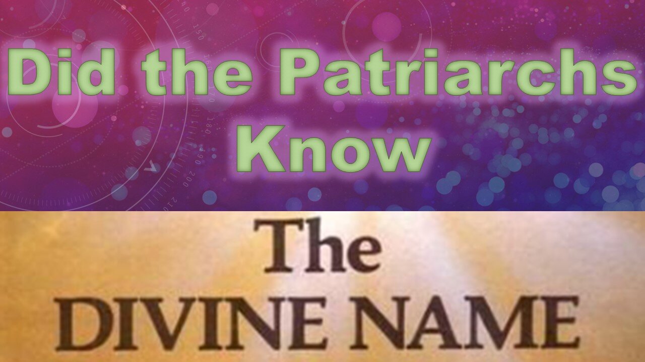 Exodus 6:3. Did the Patriarchs Know the Divine Name?