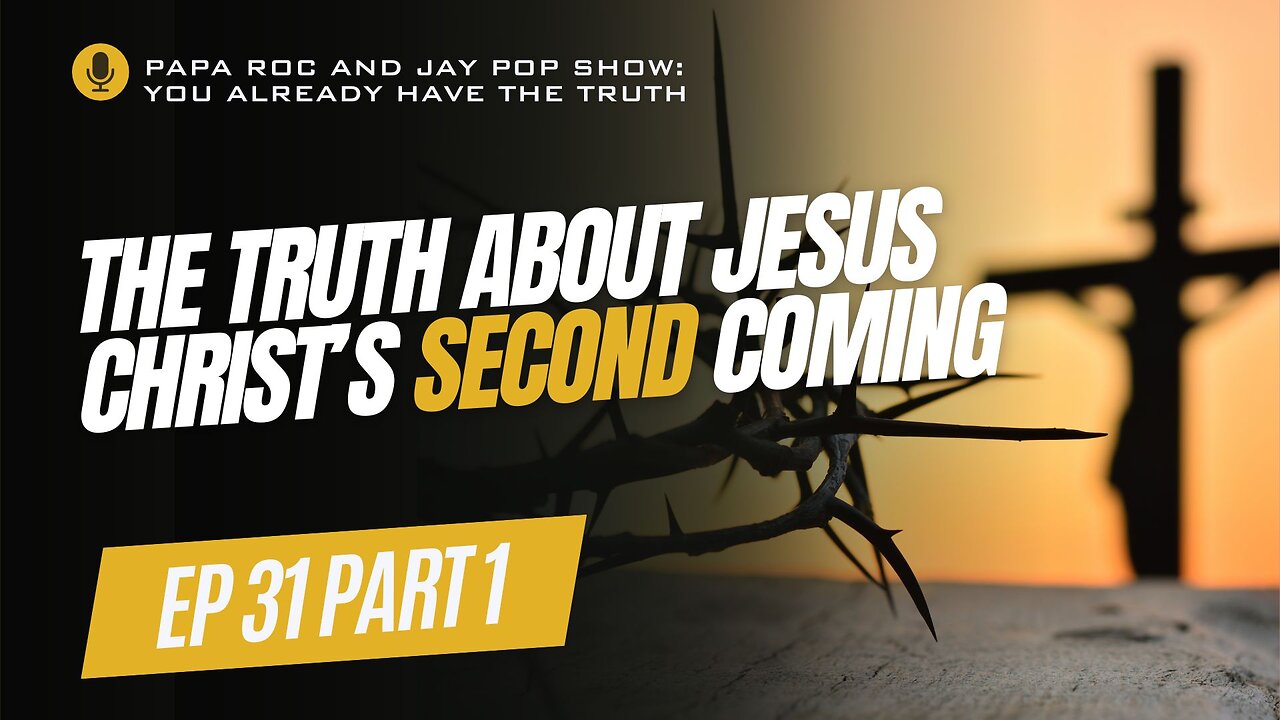 The Truth About Jesus Christ’s Second Coming (Part 1) | The Papa Roc and Jay Pop Show