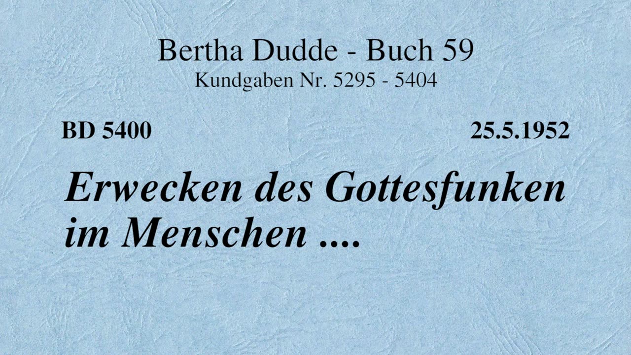 BD 5400 - ERWECKEN DES GOTTESFUNKEN IM MENSCHEN ....