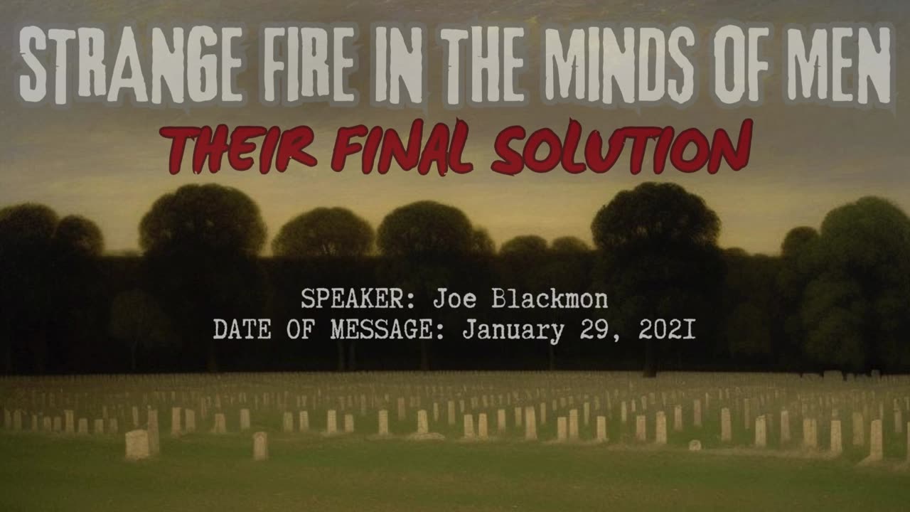 Joe Blackmon - Strange Fire in the Minds of Men: Their Final Solution