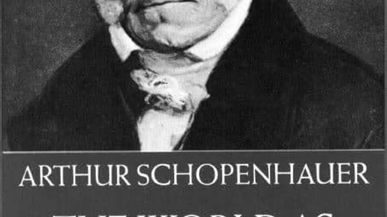 The World as Will and Representation by Arthur Schopenhauer | Summary and Critique