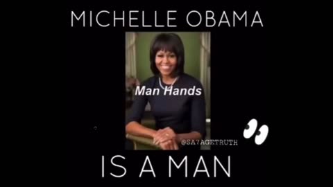 What do you think? Michelle Obama is a man....?