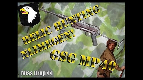 Miss Drop 44 #61 - GSG MP40 Mag issues - Beth! - Nijmegen & Arnhem - RockSteady Militaria