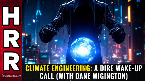 Climate Engineering - A DIRE Wake-Up Call (with Dane Wigington)