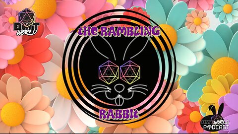 The Rambling Rabbit Ep 30