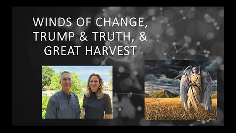 Winds of Change, Trump & Truth, & Great Harvest - 1-29-25 - Tiffany Root & Kirk VandeGuchte