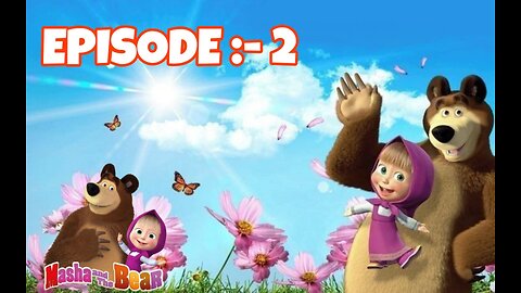 Masha and The Bear | ( Episode - 2 ) Don't Wake Till Spring 🍂🍃⛅| Watch more episode follow.