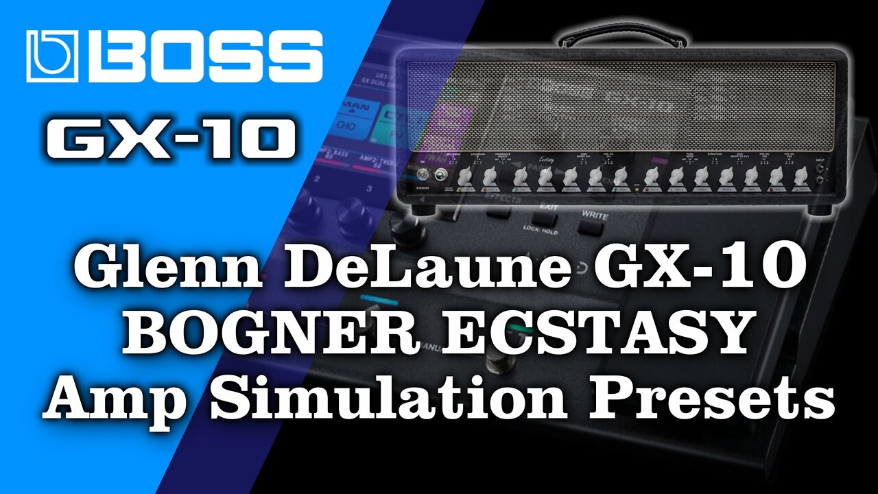 Boss GX-10 BOGNER ECSTASY 100 Amp Simulations Presets