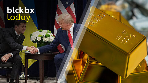 blckbx today #371: Crisis goudmarkt? | Zelensky 'verkoopt' Oekraïne aan Trump | Zorgen om WTMO-wet