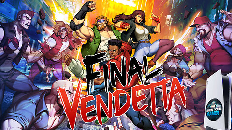 Is Final Vendetta the Best Beat-em Up on PS5 & Others?