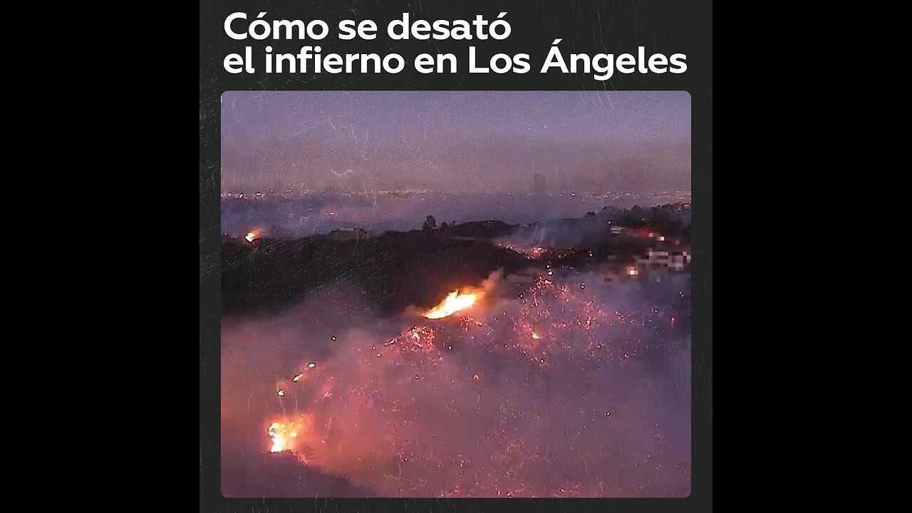 🇺🇸🔥Así se ve un 'timelapse' de la propagación del incendio en California