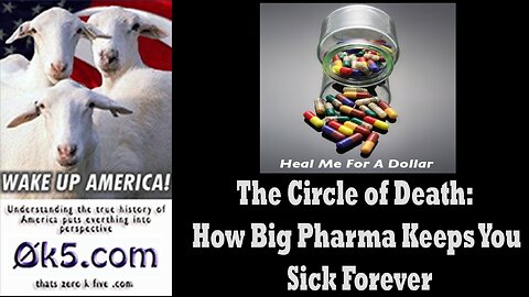 The Circle of Death: How Big Pharma Keeps You Sick Forever