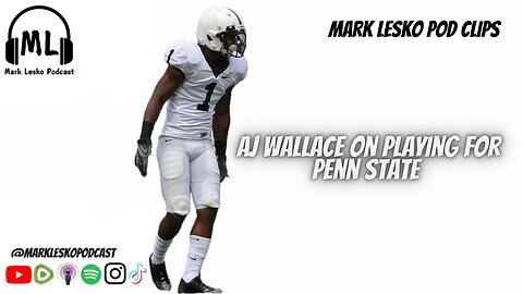 AJ Wallace recaps some the big games he played in || Mark Lesko Pod clips #pennstatefootball