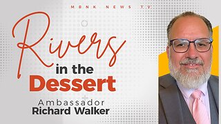 Rivers in the dessert | Mamlakak Broadcast Network