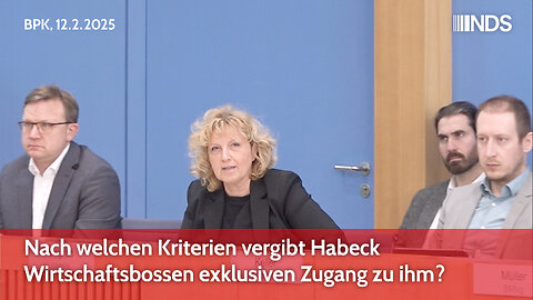 Nach welchen Kriterien vergibt Habeck Wirtschaftsbossen exklusiven Zugang zu ihm? | BPK