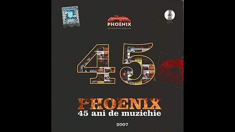 Phoenix – 45 ani de muzichie (compilație, 2007)