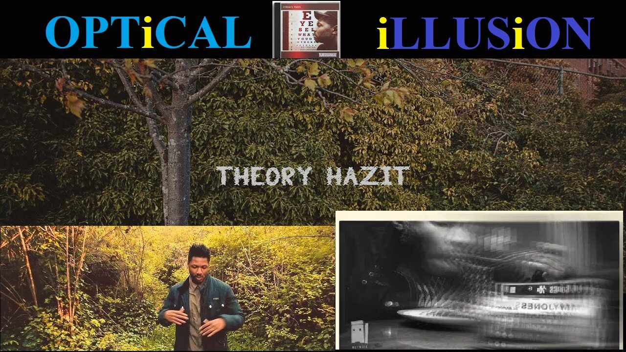 Optical Illusion: Theory Hazit (hip hop Gospel video) J57 remix