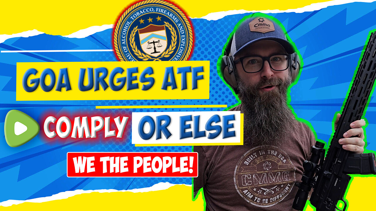 GOA VP Erich Pratt Tells ATF "COMPLY NOW"