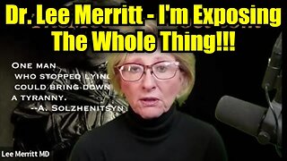 Dr. Lee Merritt: I'm Exposing The Whole Thing!