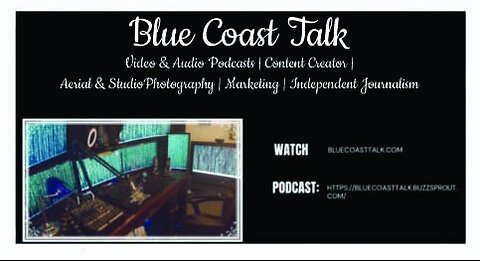 Blue Coast Talk's Video Podcast